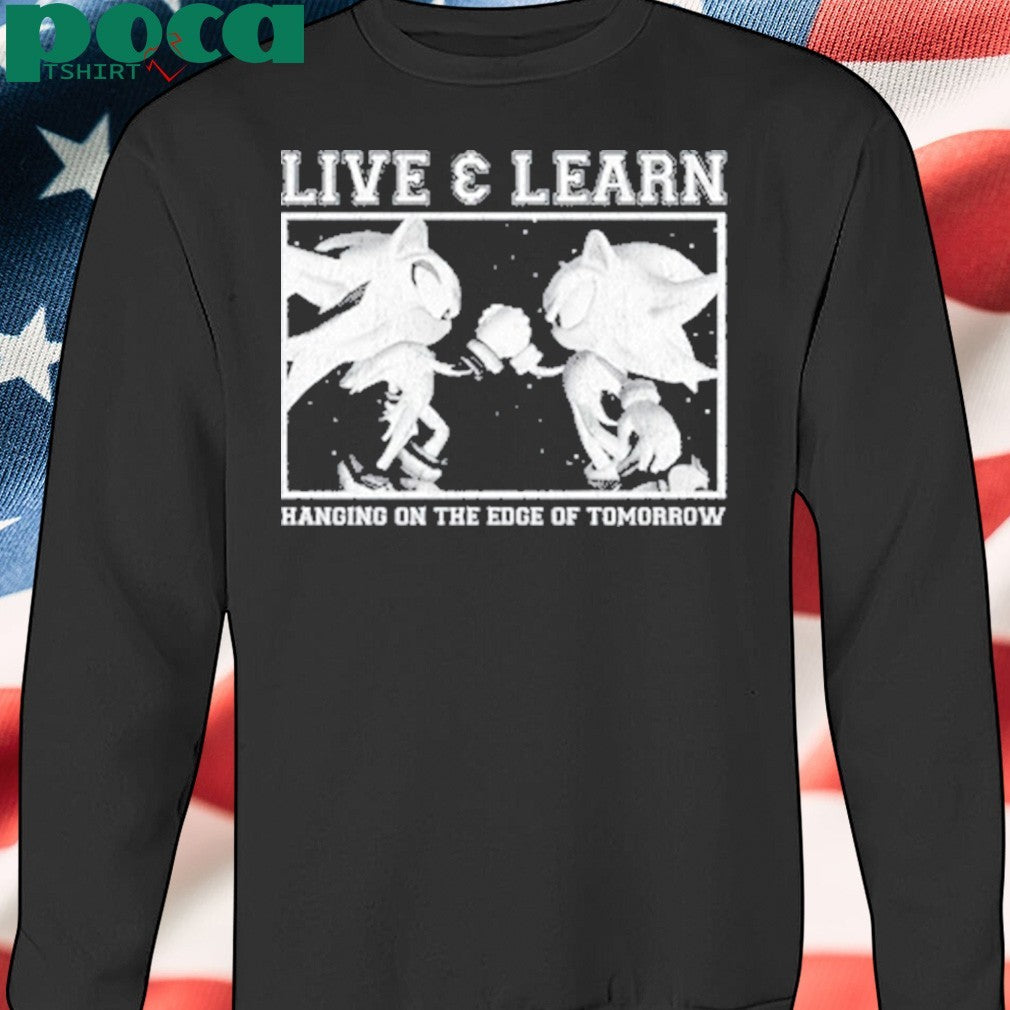 Mamonoworld Live And Learn Hanging On The Edge Of Tomorrow Shirt