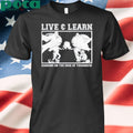 Mamonoworld Live And Learn Hanging On The Edge Of Tomorrow Shirt
