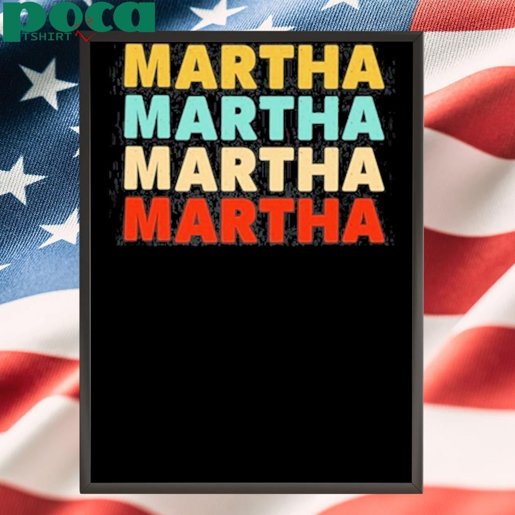 Martha Martha Martha Martha shirt