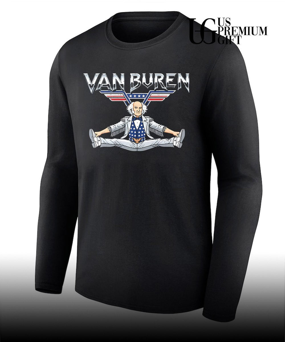 Martin Van Buren 8th President of the United States Van Buren shirt