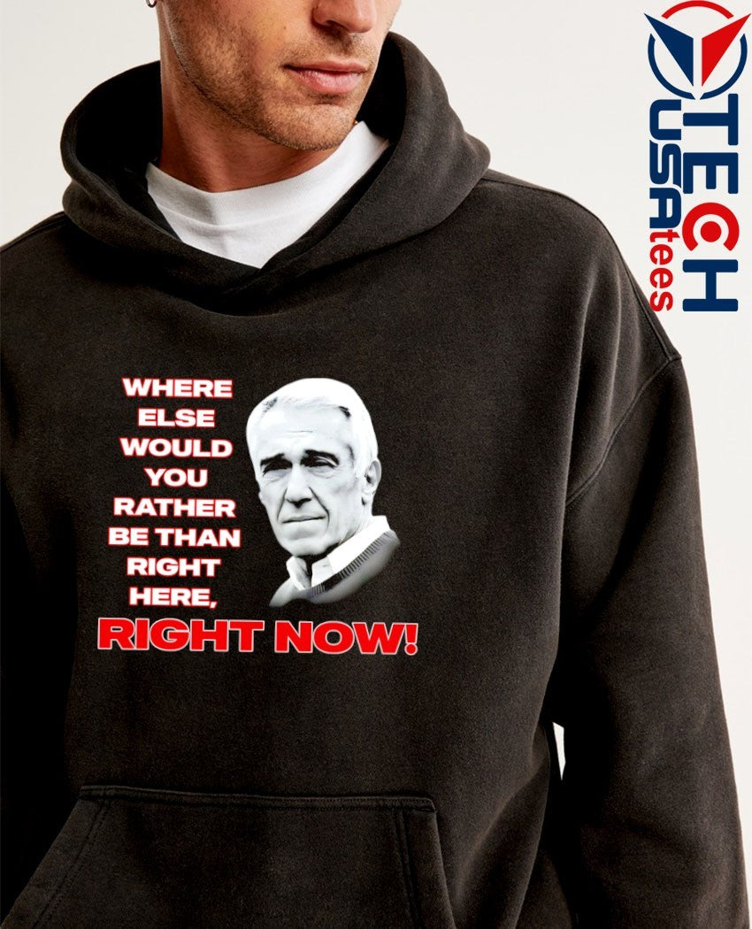 Marv Levy famous quote where else would you rather be than right here right now shirt