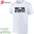May The Schwartz Be With You shirt