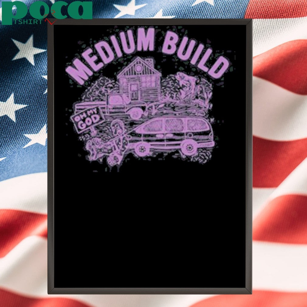 Medium Build Buy A House Shirt