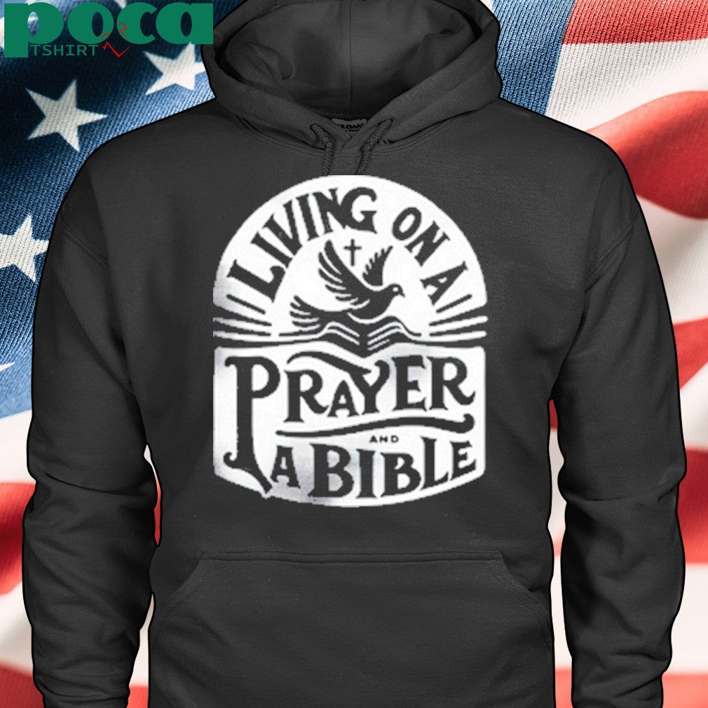 Meganwoods Living On A Prayer And A Bible Shirt