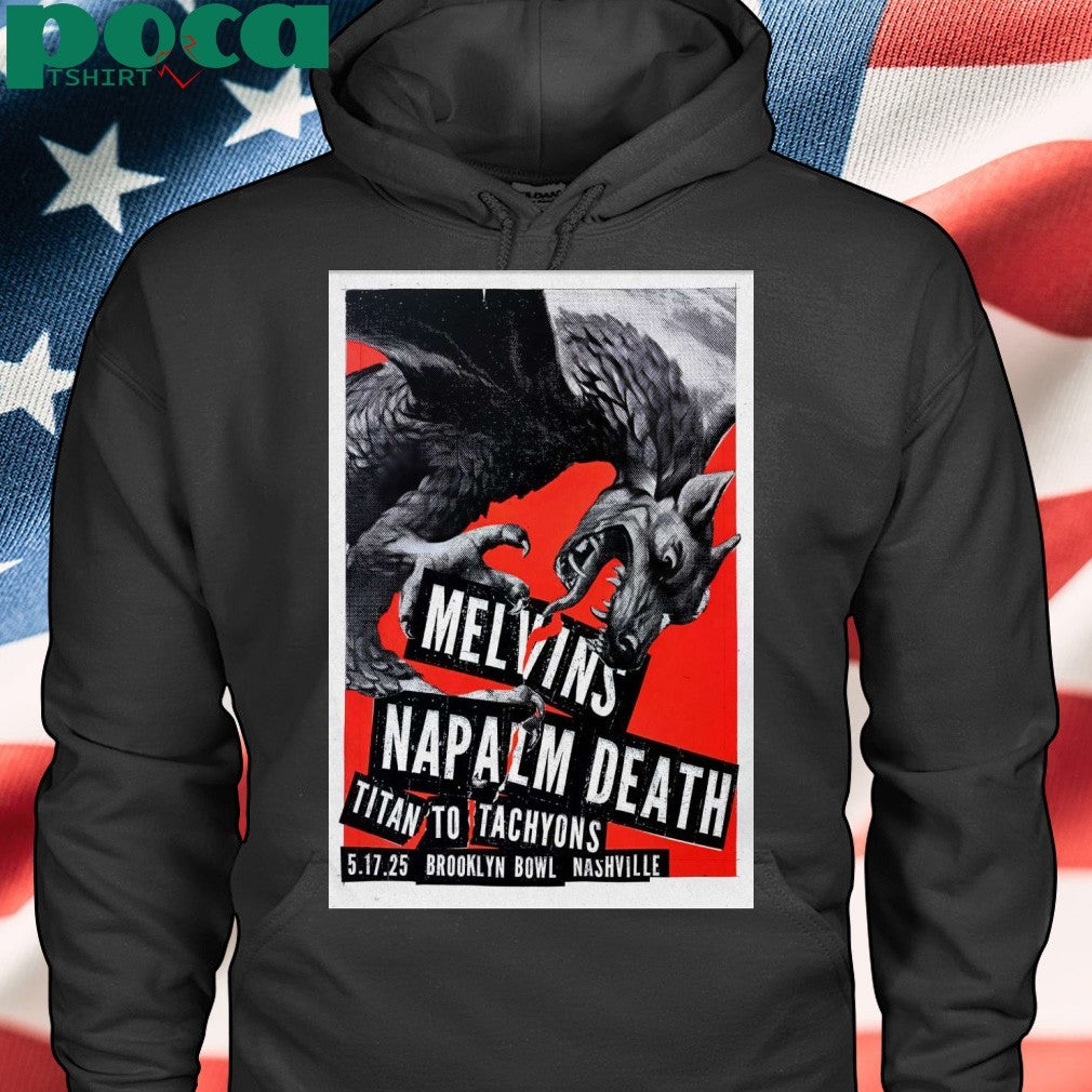 Melvins And Napalm Death Nashville TN 5-17-2025 Poster shirt