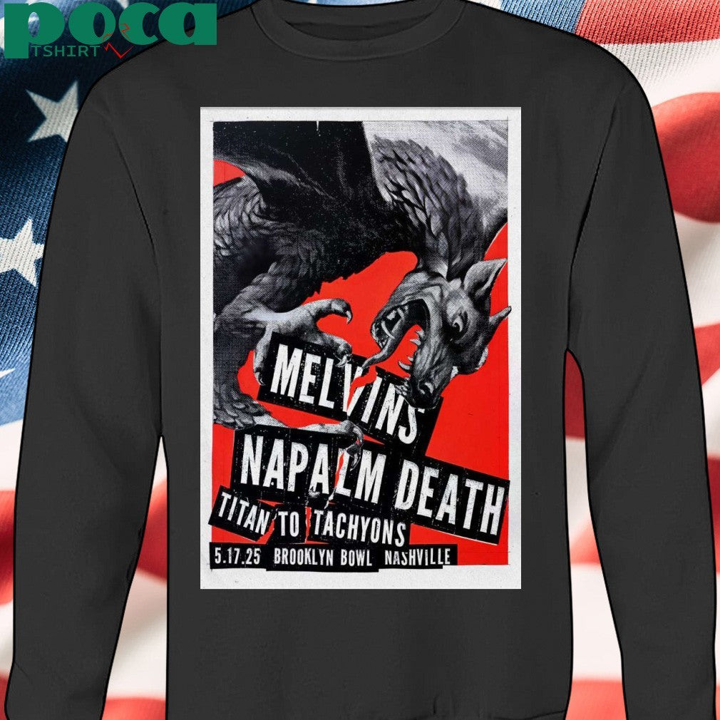 Melvins And Napalm Death Nashville TN 5-17-2025 Poster shirt