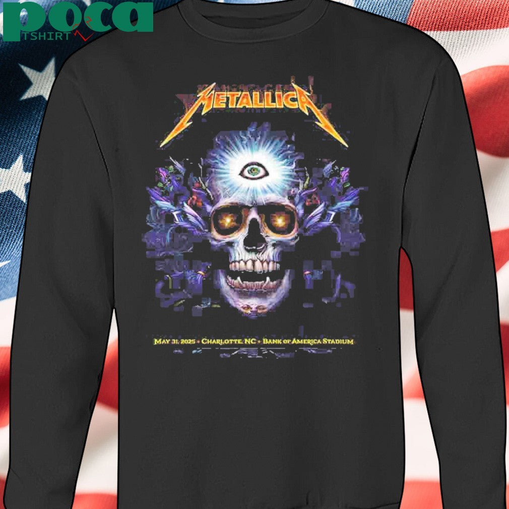 Metallica M72 Charlotte World Tour 2025 Concert Poster In Charlotte NC On May 31 At Bank Of America Stadium shirt