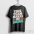 Miami Dolphins This Team Makes Me Drink