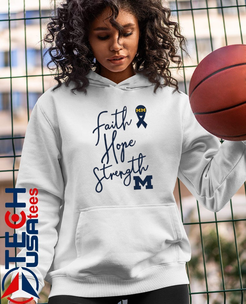 Michigan Wolverines Faith Hope Strength shirt