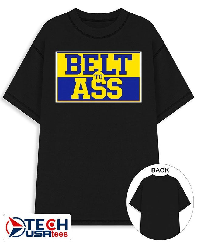 Michigan Wolverines belt to ass shirt