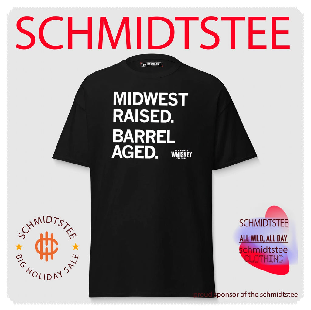 Midwest Raised Barrel Aged Des Moines Whiskey Festival shirt