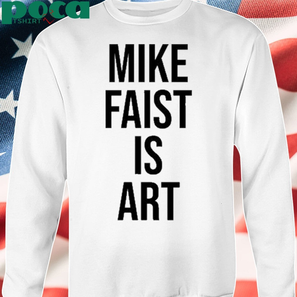 Mike Faist Is Art Shirt
