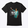 Mike Obama 2024 Michelle Obama T Shirt