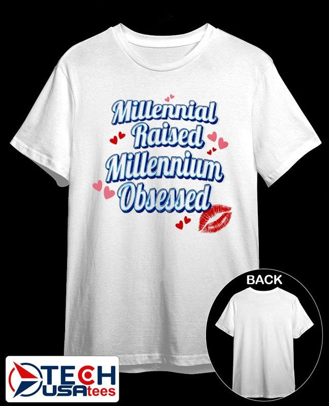 Millennial raised millennium obsessed shirt