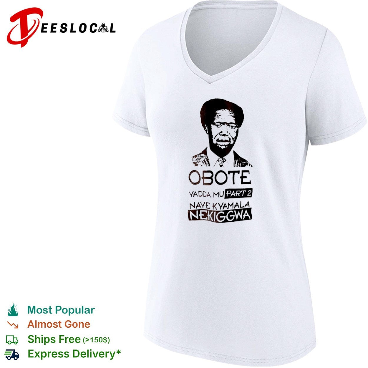 Milton Obote Yadda Mu Part 2 Naye Kyamala Nekiggwa shirt