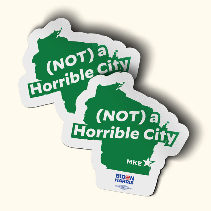 Milwaukee (Not) A Horrible City Sticker 2-Pack