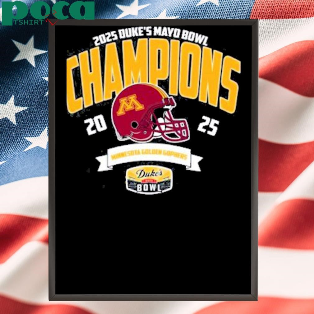 Minnesota Golden Gophers Football Champions 2025 Duke’s Mayo Bowl NCAA College Football Shirt