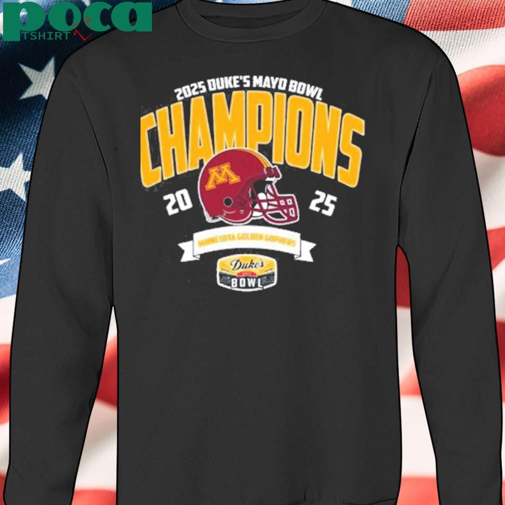 Minnesota Golden Gophers Football Champions 2025 Duke’s Mayo Bowl NCAA College Football Shirt