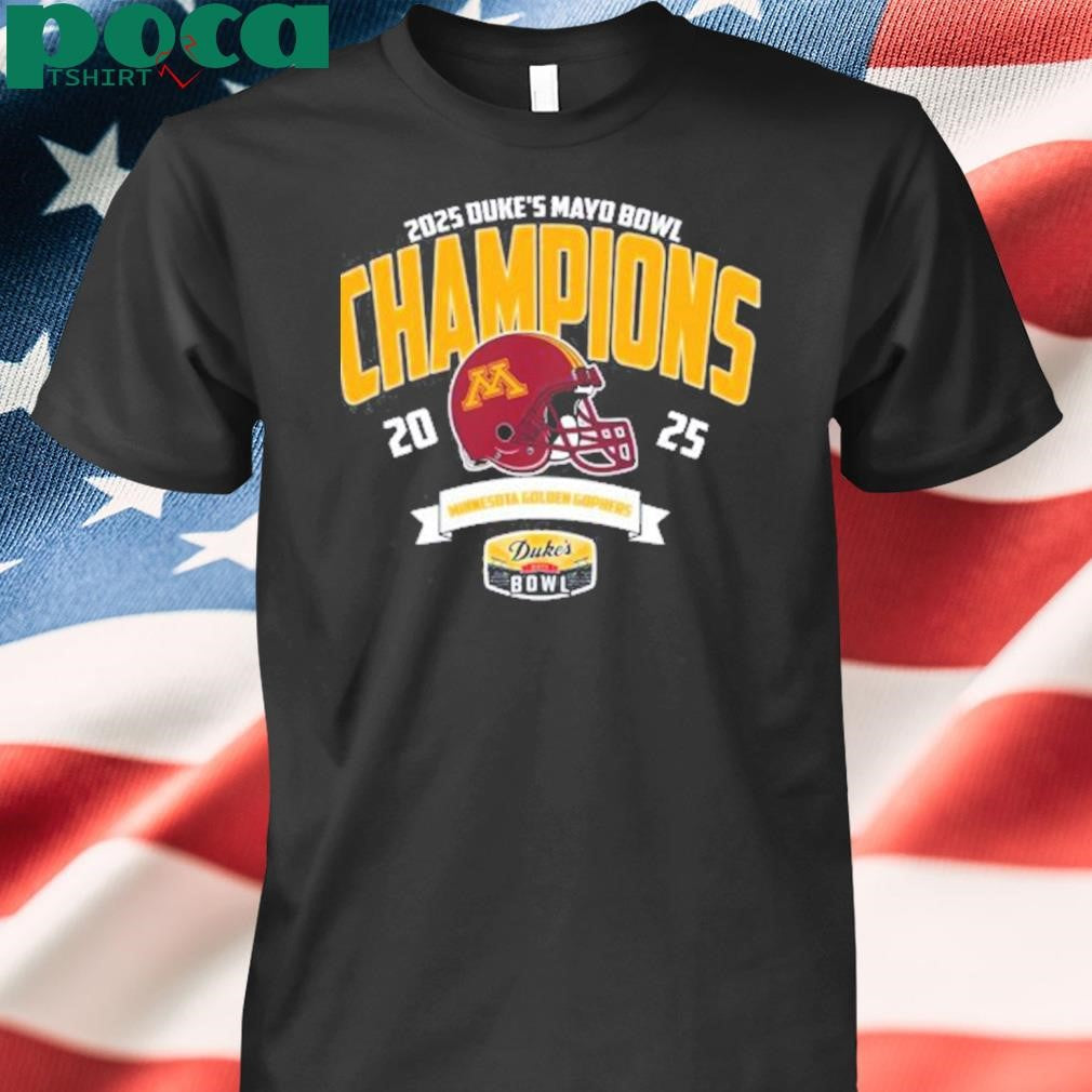Minnesota Golden Gophers Football Champions 2025 Duke’s Mayo Bowl NCAA College Football Shirt