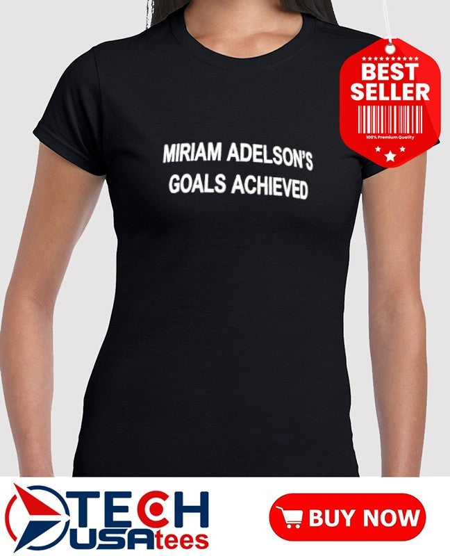 Miriam Adelson’s Goals Achieved shirt