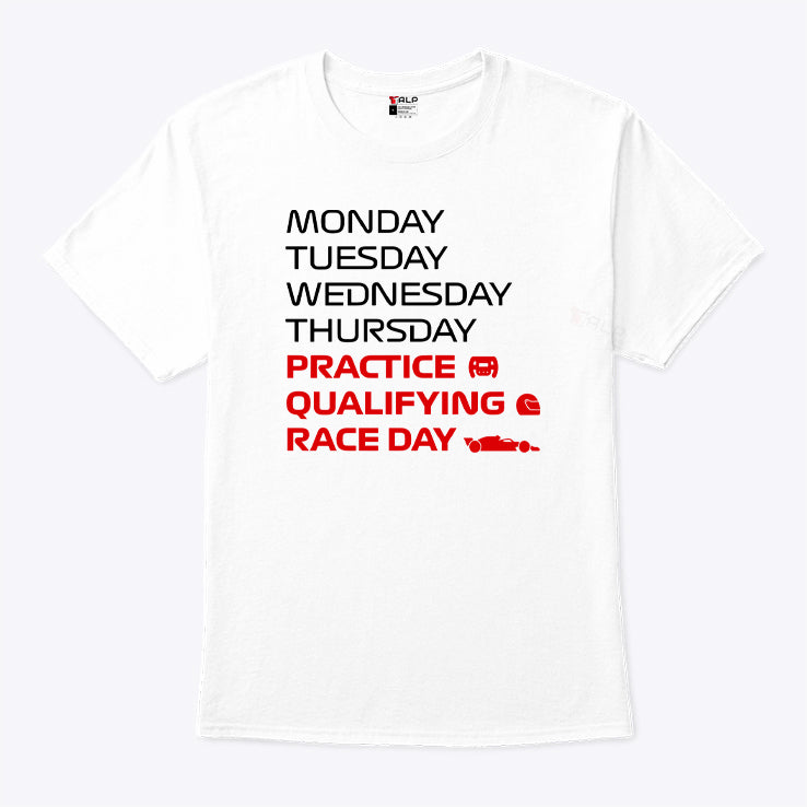 Monday Tuesday Wednesday Thursday Practice Qualifying Race Day Shirt