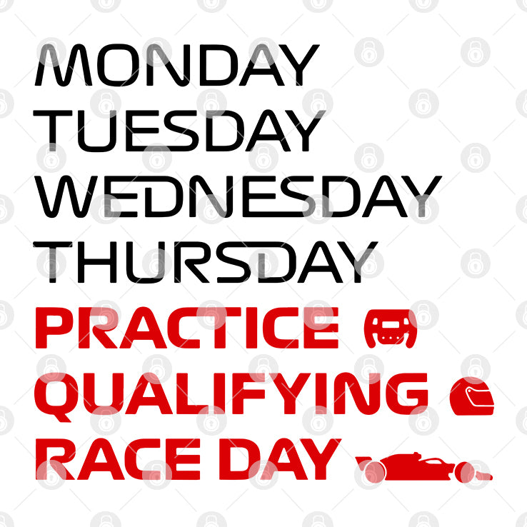 Monday Tuesday Wednesday Thursday Practice Qualifying Race Day Shirt