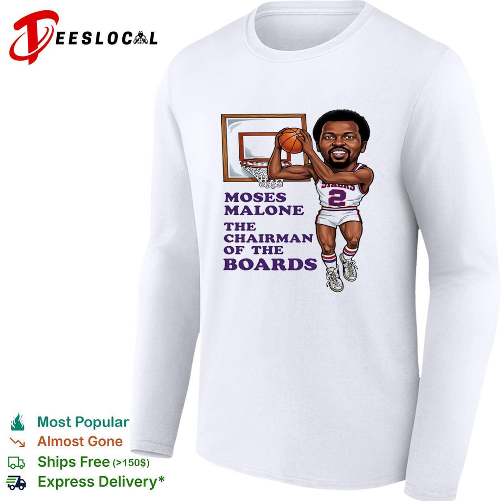 Moses Malone Sixers the chairman of the boards caricature shirt