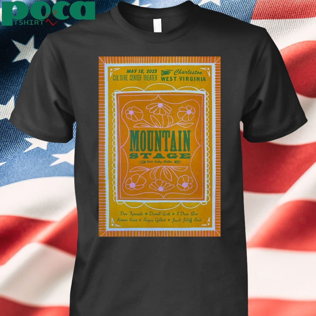 Mountain Stage Culture Center Theater In Charleston WV May 18 2025 Poster Shirt
