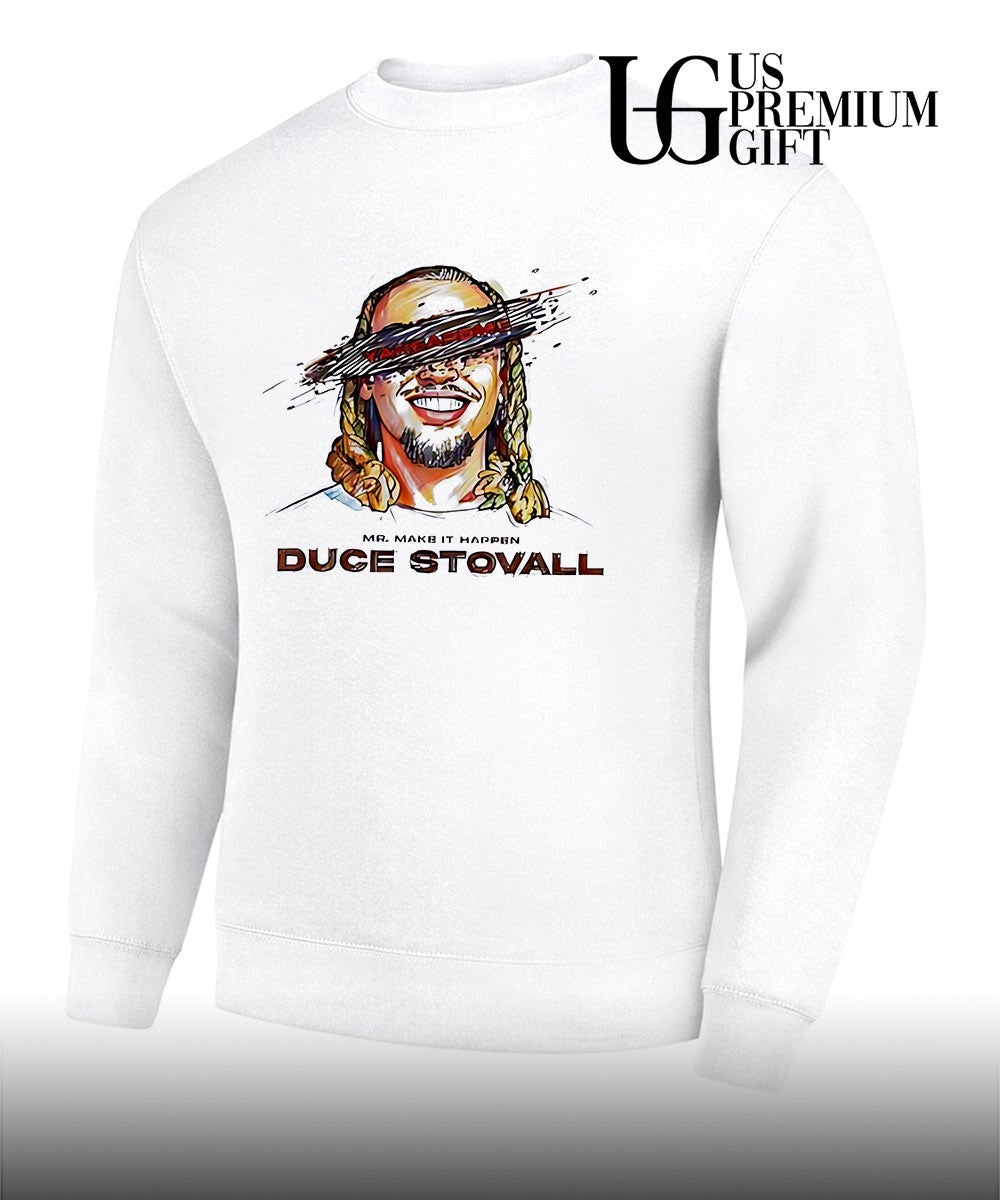 Mr make it happen Duce Stovall yaheardme potrait shirt