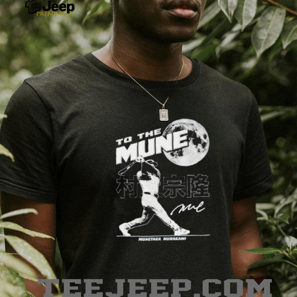 Munetaka Murakami Baseball To The Mune Moon Shirt