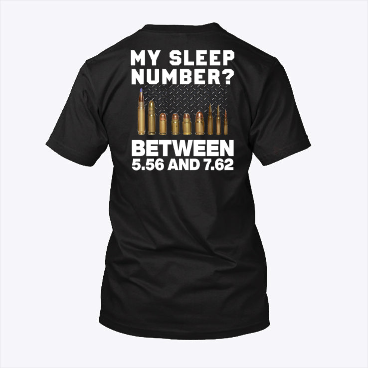 My Sleep Number Between 5.56 and 7.62 T Shirt