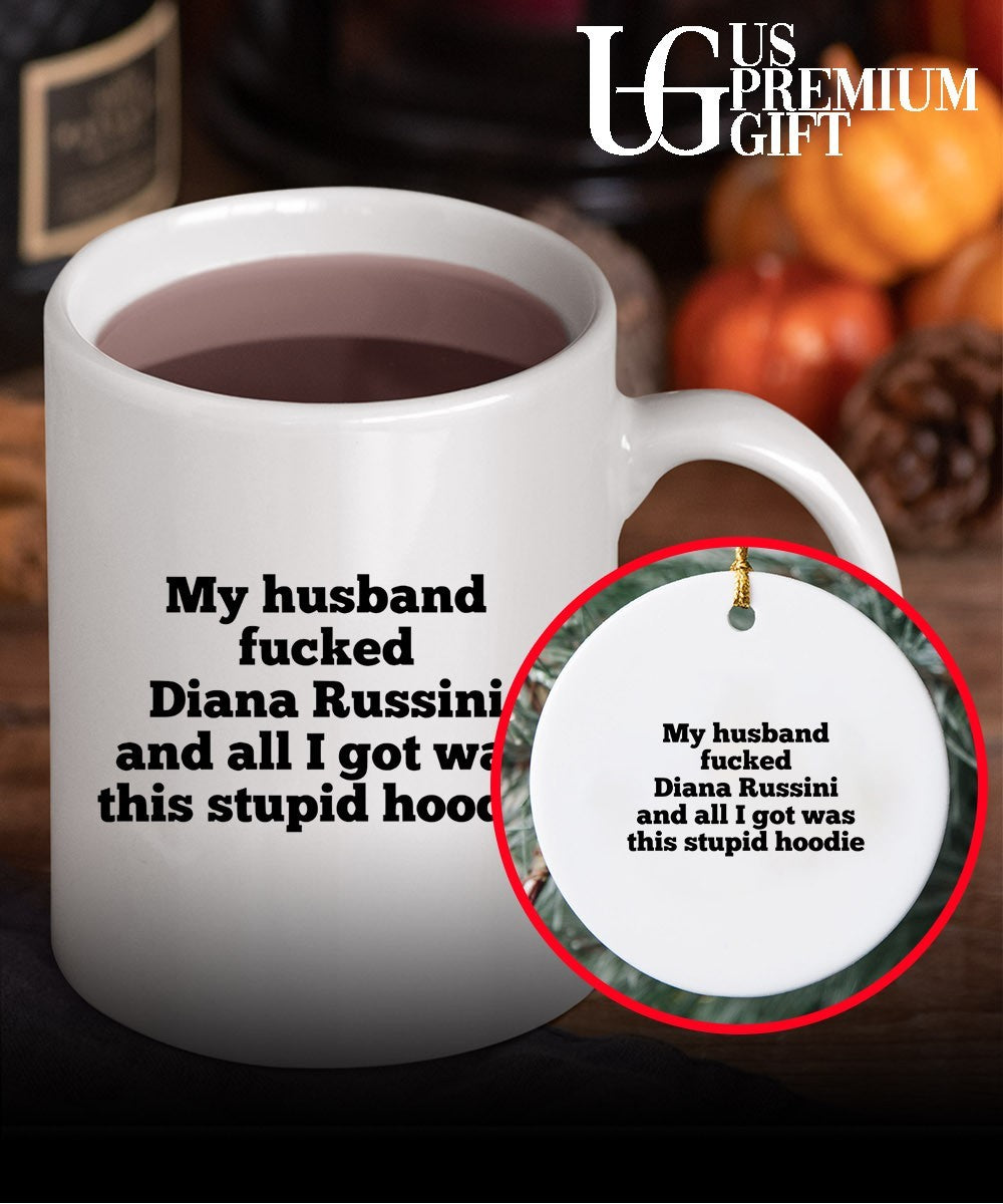 My husband fucked dianna russini and all I got was this stupid T-shirt