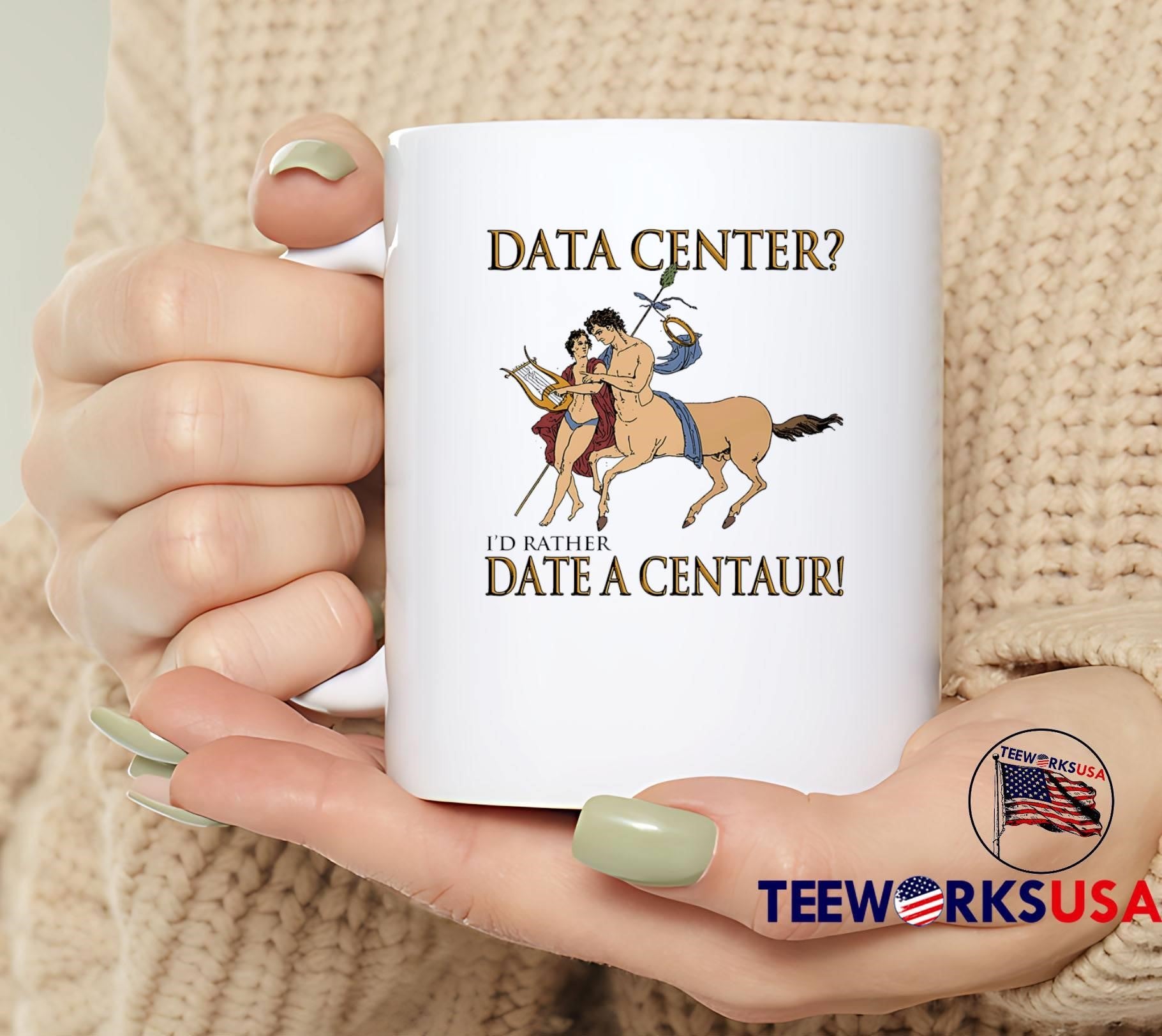 Mythological Romance Apparel, Date a Centaur Data Center shirt