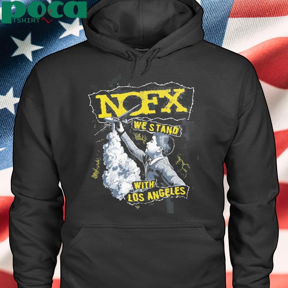 NOFX Fire Relief We Stand With Los Angeles Unisex T-Shirt