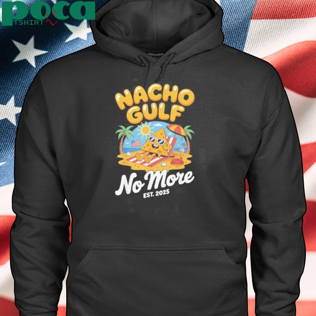 Nacho Gulf No More 2025 Beach American Flag Funny Gulf Shirt