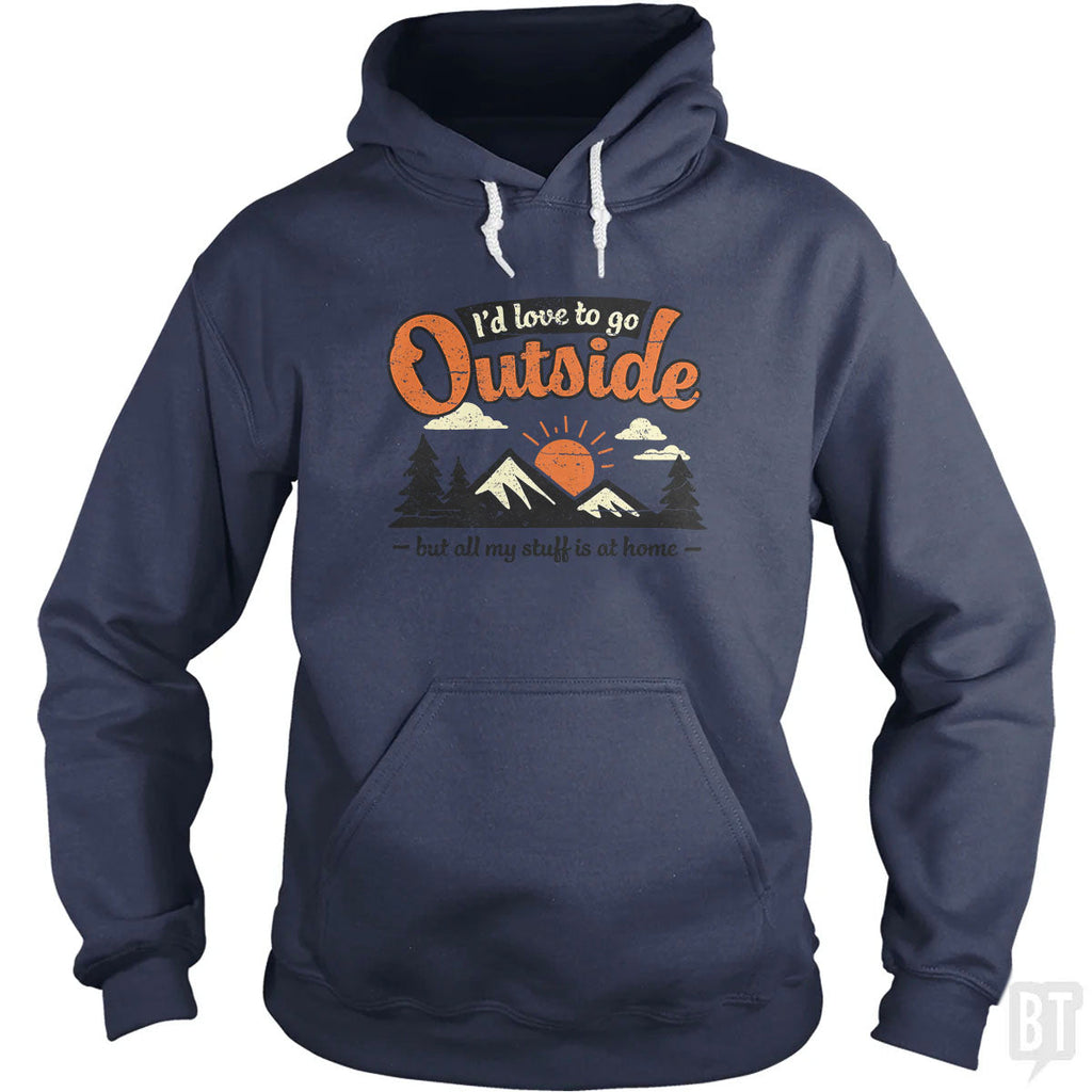 All My Stuff Is At Home Hoodie