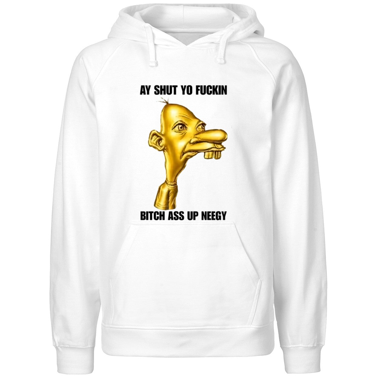 Neegy Ay Shut Yo Fuckin Shirt
