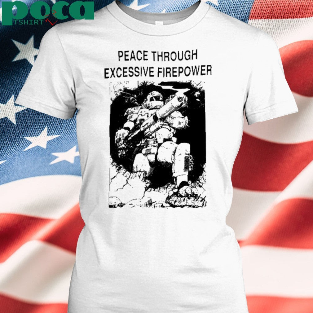Neomechanica Peace Through Excessive Firepower Shirt