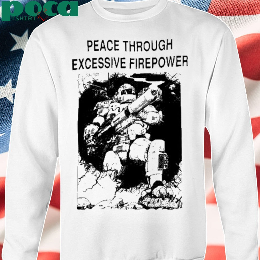 Neomechanica Peace Through Excessive Firepower Shirt