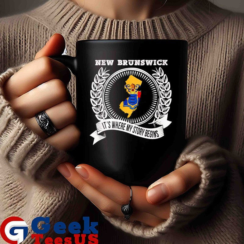New Brunswick it’s where my story begins T-shirt