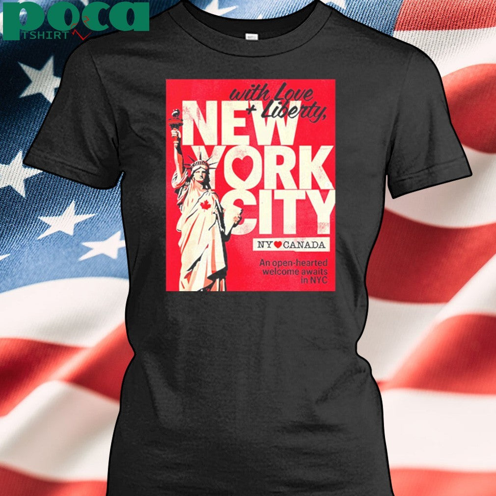 New York City With Love And Liberty An Open Hearted Welcome Awaits In NYC Unisex T-Shirt