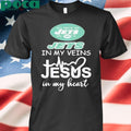 New York Jets In My Veins Jesus In My Heart Shirt
