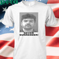 Nick Fuentes Never Surrender Shirt