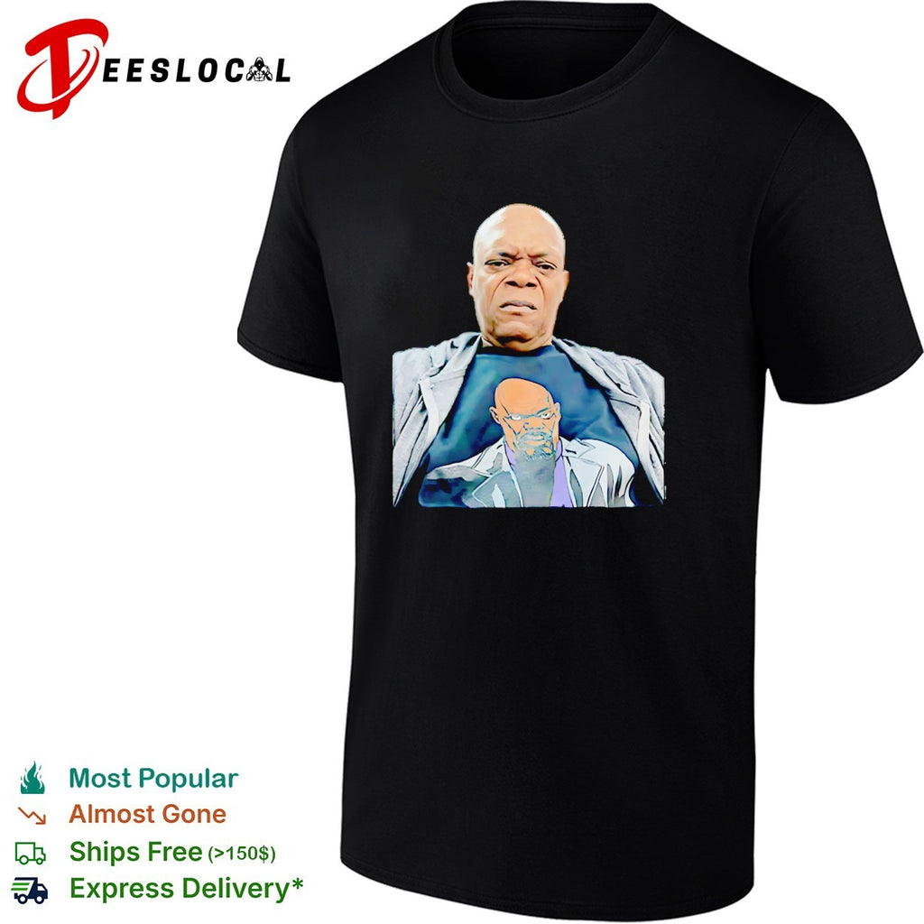 Nick Fury wearing Nick Fury t-shirt portrait funny shirt