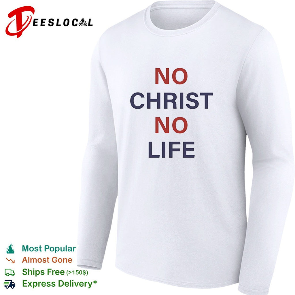 No Christ no life blue and red text shirt