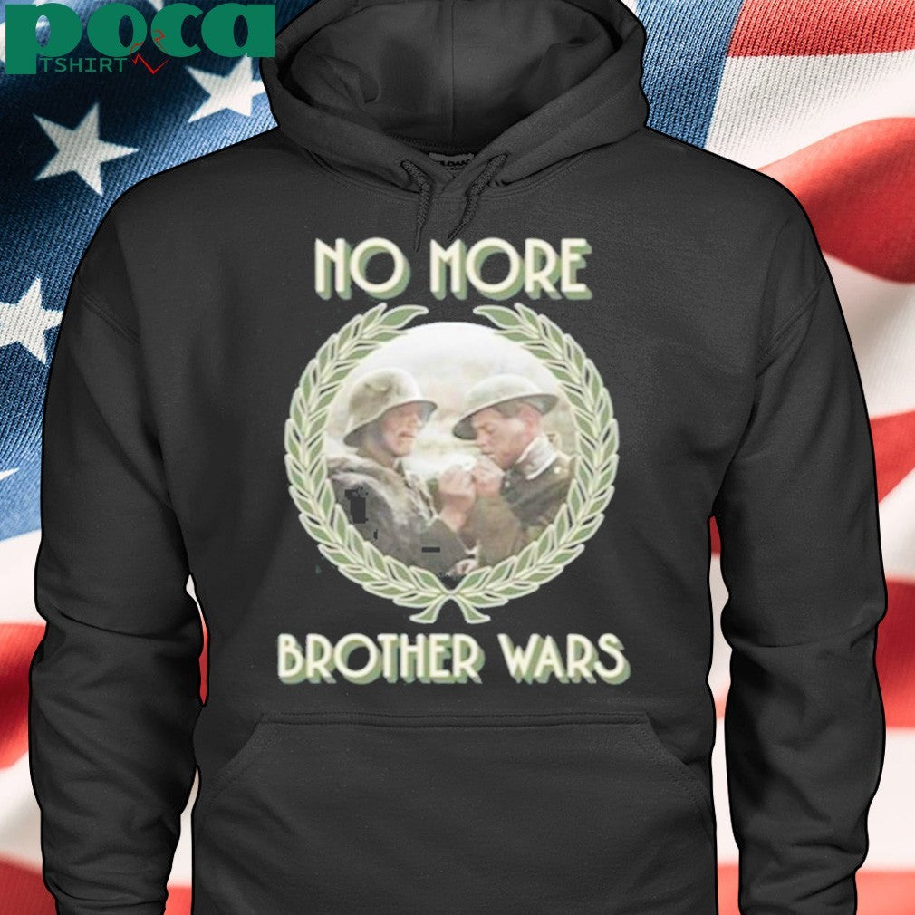 No More Brother Wars Shirt
