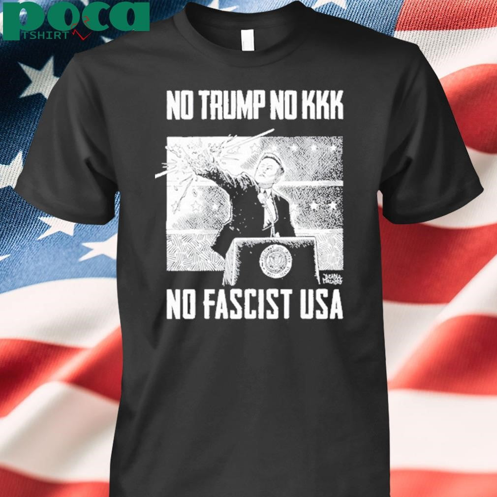 No Trump No KKK No Fascist USA New shirt