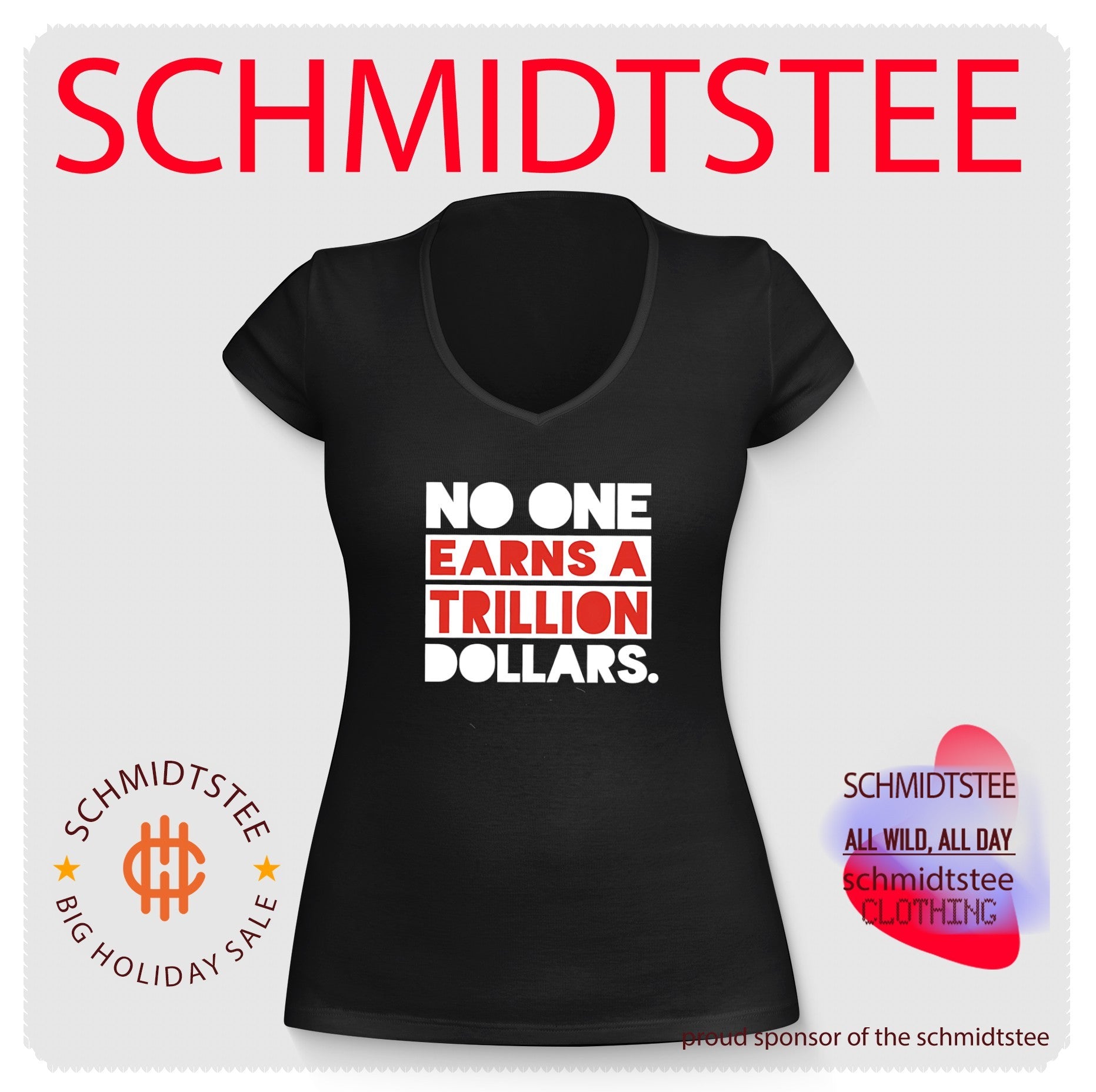 No one earns a trillion dollars shirt