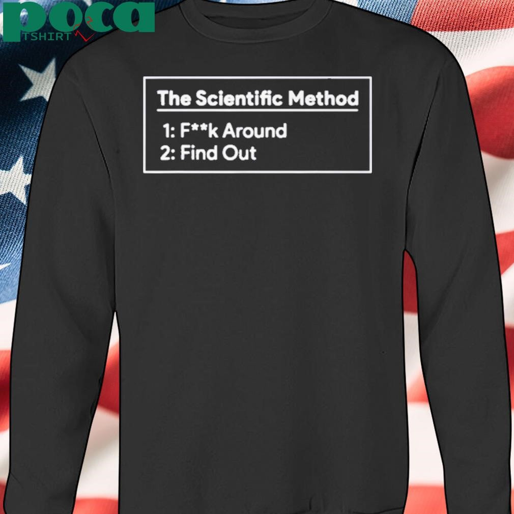 Nobunny The Scientific Method Fk Around Find Out Shirt