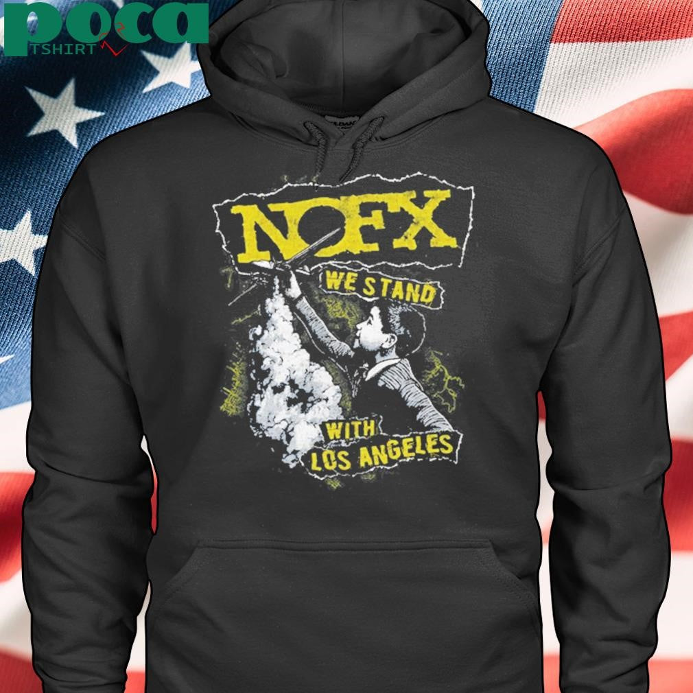 Nofx We Stand With Los Angeles Fire Relief Shirt